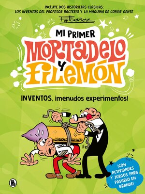 cover image of Mi primer Mortadelo y Filemón--Inventos, ¡menudos experimentos!